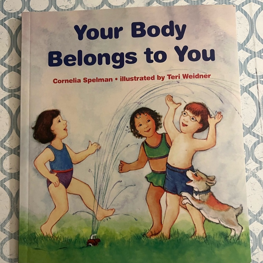 Your body belongs to you